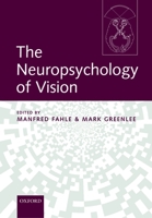 The Neuropsychology of Vision 0198505825 Book Cover