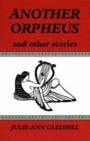 Another Orpheus and Other Stories 1871871220 Book Cover