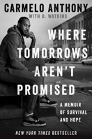 Where Tomorrows Aren't Promised: A Memoir of Survival and Hope 1982160594 Book Cover