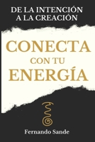 Conecta con tu energía: De la intención a la creación B0CSYV6ZQ6 Book Cover
