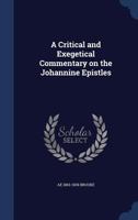 A Critical and Exegetical Commentary on the Johannine Epistles 1016323956 Book Cover