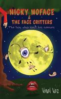 Nicky Noface & the Face Critters: The Boy Who Lost His Senses 1 0992854601 Book Cover