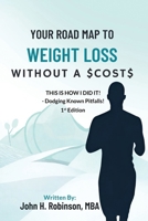 Your Road Map To Weight Loss Without A $Cost$ 196717623X Book Cover