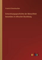 Entwicklungsgeschichte der Menschheit besonders in ethischer Beziehung 3368701983 Book Cover