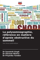 La polysomnographie, référence en matière d'apnée obstructive du sommeil (French Edition) 6630111591 Book Cover