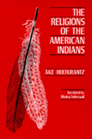 The Religions of the American Indians (Hermeneutics, Studies in the History of Religions) 0520042395 Book Cover