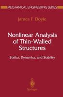 Nonlinear Analysis of Thin-Walled Structures: Statics, Dynamics, and Stability (Mechanical Engineering Series) 0387952160 Book Cover