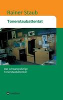 Das Tonerstaubattentat 3734560349 Book Cover