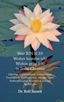 Wer BIN ICH? Woher komme ich? Wohin gehe ich? in Jesus Christus 374697884X Book Cover