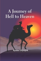 A Journey of Hell to Heaven 9789547536 Book Cover