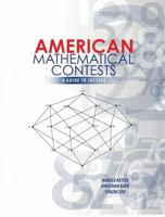 American Mathematical Contests: A Guide to Success 1524954276 Book Cover