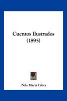 Cuentos Ilustrados (1895) 1247215954 Book Cover