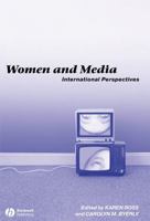 Women and Media: International Perspectives 1405116099 Book Cover