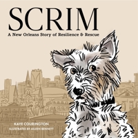 Scrim: A New Orleans Story of Resilience and Rescue B0F1CF35C2 Book Cover