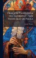 OraciÃ3n PanegÃ-rica Del Glorioso ... San Francisco De Paula (Spanish Edition) B0FK27VJCP Book Cover