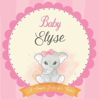 Baby Elyse A Simple Book of Firsts: First Year Baby Book a Perfect Keepsake Gift for All Your Precious First Year Memories B083XWMCZ6 Book Cover