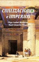 Civilizaciones E Imperios: Cómo surgieron, tuvieron éxito y desaparecieron. 1312413743 Book Cover