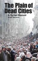 The Plain of Dead Cities: A Syrian Tale 1614570841 Book Cover