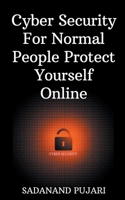 Cyber Security For Normal People Protect Yourself Online B0CPDTQ54H Book Cover