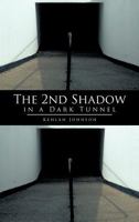 The 2nd Shadow in a Dark Tunnel 146858748X Book Cover