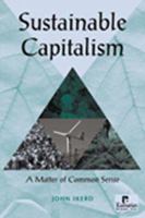 Sustainable Capitalism: A Matter of Common Sense 1565492064 Book Cover
