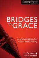 Bridges to Grace: Innovative Approaches to Recovery Ministry 0310329671 Book Cover