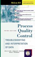 Process Quality Control: Troubleshooting and Interpretation of Data 0070479232 Book Cover