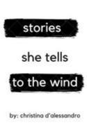 stories she tells to the wind 198152682X Book Cover