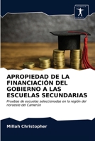 APROPIEDAD DE LA FINANCIACIÓN DEL GOBIERNO A LAS ESCUELAS SECUNDARIAS: Pruebas de escuelas seleccionadas en la región del noroeste del Camerún 6200855102 Book Cover