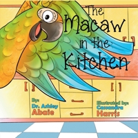 The Macaw in the Kitchen B0FFS31GY4 Book Cover