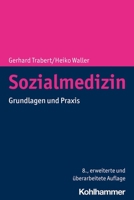 Sozialmedizin: Grundlagen Und Praxis 3170359320 Book Cover