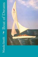 Boat of Dreams 1537226169 Book Cover