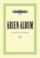 Arien-Album -- Famous Arias for Contralto and Piano: From Sacred and Secular Works from Bach to Wagner B00006M2LX Book Cover