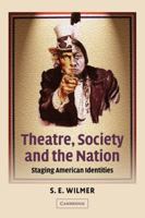 Theatre, Society and the Nation: Staging American Identities 052105088X Book Cover