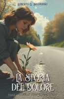La storia del dolore: come spiegarlo, come combatterlo (Italian Edition) B0DRTGDBS6 Book Cover