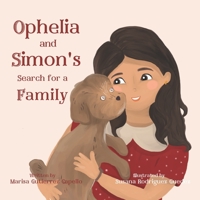 Ophelia and Simon's Search for a Family: Children's Book about different types of families. B09XZMC58B Book Cover