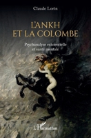 L'Ankh et la colombe: Psychanalyse existentielle et santé mentale (French Edition) 2140301471 Book Cover