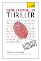 Write a Bestselling Thriller: Teach Yourself Strategies to Get Your Book Published 1444168681 Book Cover
