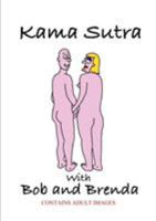 Kama Sutra with Bob and Brenda 1291349677 Book Cover