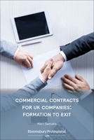 Commercial Contracts for UK Companies: Formation to Exit 1526511959 Book Cover