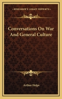 Conversations on War and General Culture 1425530613 Book Cover