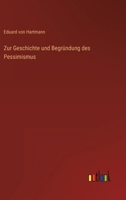 Zur Geschichte Und Begr�ndung Des Pessimis 1147860246 Book Cover