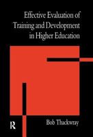 The Effective Evaluation of Training and Development in Higher Education 0749421223 Book Cover
