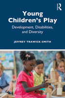 Young Children's Play: Development, Disabilities, and Diversity 0367198053 Book Cover