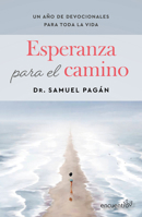 Esperanza para el camino: Un año de devocionales para toda la vida / Hope for the Journey: A Year of Devotions for Life (Spanish Edition) 6073949707 Book Cover