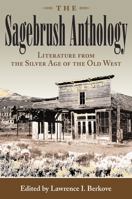 The Sagebrush Anthology: Literature from the Silver Age of the Old West (Mark Twain and His Circle) 0826265138 Book Cover