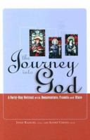 The Journey into God: A Forty-Day Retreat With Bonaventure, Francis and Clare 0867164999 Book Cover