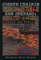 Joseph Chaikin & Sam Shepard: Letters and Texts, 1972-1984 155936095X Book Cover