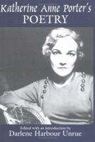 Katherine Anne Porter's Poetry 1570030847 Book Cover