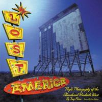Lost America: The Abandoned Roadside West 076031490X Book Cover